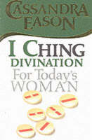 I Ching Divination for Today's Woman - Divination for today's woman (Paperback)