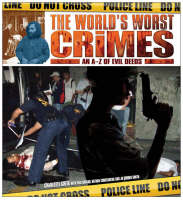 The World's Worst Crimes: A-Z of Evil Deeds (Hardback)