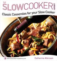 The Classic Casseroles for Your Slow Cooker (Paperback)