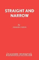Straight and Narrow - Acting Edition S. (Paperback)