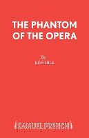 The Phantom of the Opera: Play - Acting Edition S. (Paperback)
