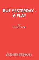 But Yesterday - Acting Edition S. (Paperback)