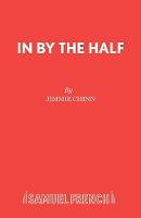 In by the Half - Acting Edition S. (Paperback)