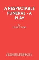 A Respectable Funeral - Acting Edition S. (Paperback)