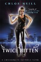 Twice Bitten: A Chicagoland Vampires Novel - Chicagoland Vampires Series (Paperback)