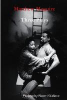 Matthew Maguire: Three Plays (Paperback)