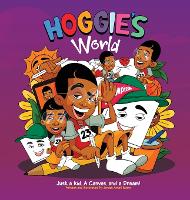 Hoggie's World: Just a kid, a canvas, and a dream (Hardback)