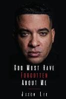 God Must Have Forgotten About Me (Paperback)