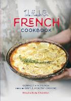 The Hands On French Cookbook: Connect with French through Simple, Healthy Cooking (A unique book for learning French language) (Paperback)