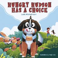 Hungry Hudson Has a Choice (Paperback)