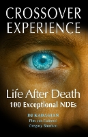 The Crossover Experience: Life After Death / A New Perspective (Paperback)