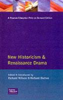 New Historicism and Renaissance Drama - Longman Critical Readers (Paperback)