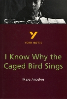 I Know Why the Caged Bird Sings everything you need to catch up, study and prepare for the 2025 and 2026 exams - York Notes (Paperback)