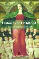 Children and Childhood in Western Society Since 1500 - Studies In Modern History (Paperback)