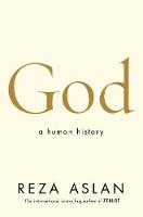 God: A Human History (Hardback)