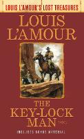 The Key-Lock Man: A Novel - Louis L'Amour's Lost Treasures (Paperback)