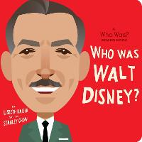 Who Was Walt Disney?: A Who Was? Board Book - Who Was? Board Books (Board book)