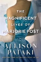 The Magnificent Lives of Marjorie Post (Hardback)