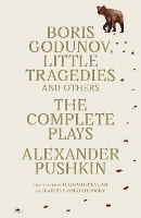 Boris Godunov, Little Tragedies, and Others: The Complete Plays - Vintage Classics (Paperback)