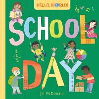 Hello, World! School Day (Board book)