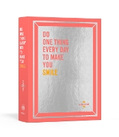 Do One Thing Every Day to Make You Smile: A Journal - Do One Thing Every Day Journals (Paperback)