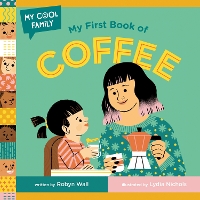 My First Book of Coffee (Board book)