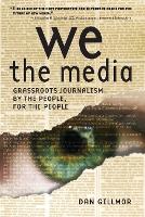 We the Media - OREILLY (Paperback)