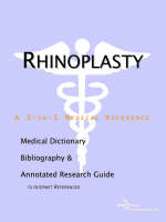 Rhinoplasty - A Medical Dictionary, Bibliography, and Annotated Research Guide to Internet References (Paperback)