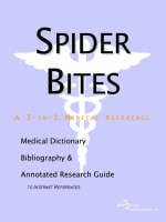 Spider Bites - A Medical Dictionary, Bibliography, and Annotated Research Guide to Internet References (Paperback)