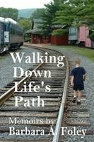 Walking Down Life's Path - Memoirs (Paperback)