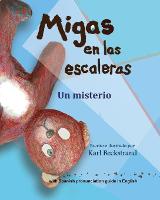 Migas en las escaleras: Un misterio - Spanish Picture Books with Pronunciation Guide 2 (Paperback)
