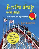 Arriba, abajo en la playa: Un libro de opuestos - Spanish Picture Books with Pronunciation Guide 4 (Paperback)