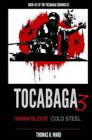 Tocabaga 3: Warm Blood - Cold Steel - The Tocabaga Chronicles: A Jack Gunn Suspense Thriller 3 (Paperback)