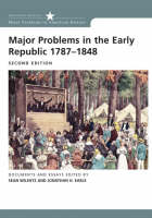 Major Problems in the Early Republic 1787-1848: Student Text - Major Problems in American History (Paperback)