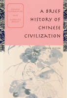 A Brief History of Chinese Civilization: Student Text (Paperback)