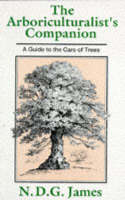 The Arboriculturalist's Companion: A Guide to the Care of Trees (Paperback)