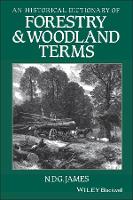 An Historical Dictionary of Forestry and Woodland Terms (Hardback)