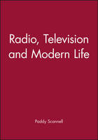 Radio, Television and Modern Life (Hardback)
