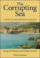 The Corrupting Sea: A Study of Mediterranean History (Paperback)