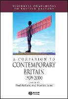A Companion to Contemporary Britain 1939 - 2000 - Blackwell Companions to British History (Hardback)