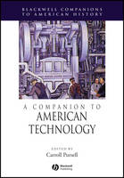 A Companion to American Technology - Wiley Blackwell Companions to American History (Hardback)
