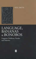 Language, Bananas and Bonobos: Linguistic Problems, Puzzles and Polemics (Hardback)