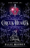 Circus Hearts: All Fall Down - Circus Hearts 2 (Paperback)