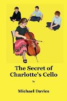 The Secret of Charlotte's Cello (Paperback)