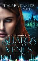 Shards of Venus - Celestial Shifters 1 (Paperback)