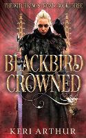 Blackbird Crowned - The Witch King's Crown 3 (Paperback)