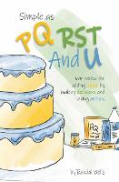 Simple as PQRST And U: Your recipe for adding value by making decisions and taking action (Paperback)