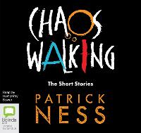Chaos Walking: The Short Stories