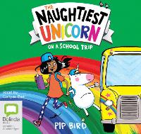 The Naughtiest Unicorn on a School Trip - The Naughtiest Unicorn 4 (CD-Audio)