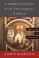 Understanding Old Testament Ethics: Approaches and Explorations (Paperback)